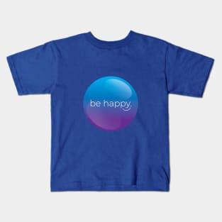 be happy in blue Kids T-Shirt